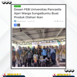 PKM – Dosen & Mahasiswa Fakultas Ekonomi dan Bisnis Universitas Pancasila memberikan penyuluhan dan pelatihan pembuatan produk olahan ikan berbasis social entreprises kepada warga Desa Sungaibuntu, Kabupaten Karawang